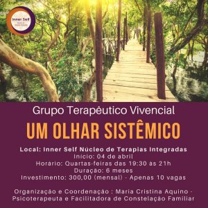 Grupo Terapeutico - Moema - Um Olhar Sistêmico - Inner Self - Vila Mariana - Ibirapuera - Campo Belo - São Paulo - Constelação Familiar